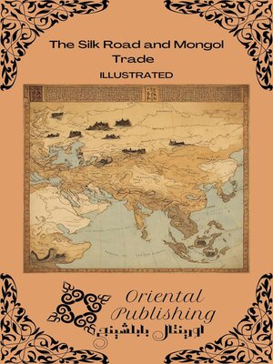 cover image of The Silk Road and Mongol Trade